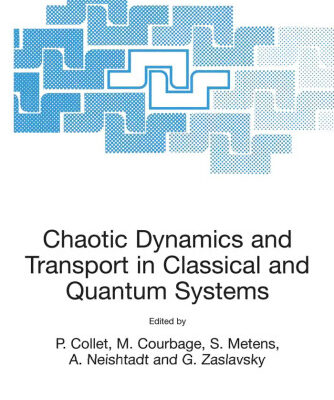 خرید و دانلود نسخه کامل کتاب Chaotic Dynamics And Transport In Classical And Quantum Systems