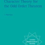 خرید و دانلود نسخه کامل کتاب Character Theory for the Odd Order Theorem