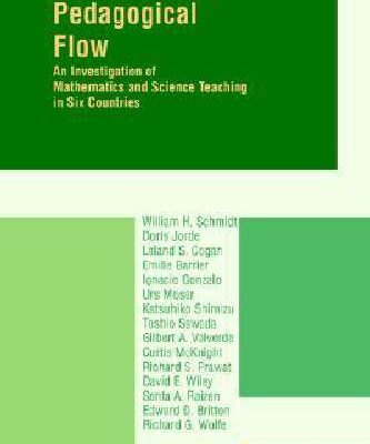 خرید و دانلود نسخه کامل کتاب Characterizing Pedagogical Flow: An Investigation of Mathematics and Science Teaching in Six Countries