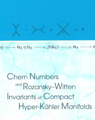 خرید و دانلود نسخه کامل کتاب Chern numbers and Rozansky-Witten invariants of compact Hyper-Kahler manifolds