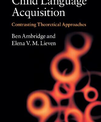 خرید و دانلود نسخه کامل کتاب Child Language Acquisition: Contrasting Theoretical Approaches