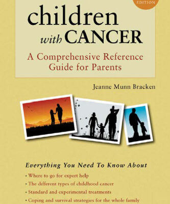 خرید و دانلود نسخه کامل کتاب Children With Cancer: A Comprehensive Reference Guide for Parents (Rev Upd edition)