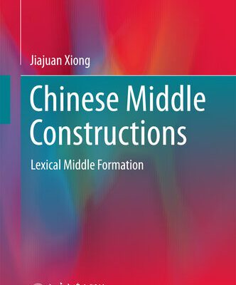 خرید و دانلود نسخه کامل کتاب Chinese Middle Constructions: Lexical Middle Formation