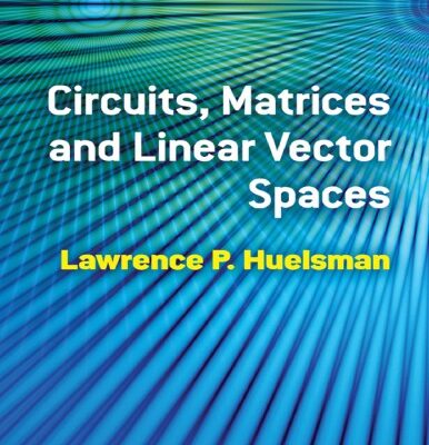 خرید و دانلود نسخه کامل کتاب Circuits, Matrices and Linear Vector Spaces