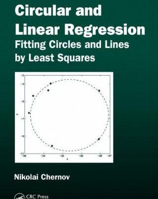 خرید و دانلود نسخه کامل کتاب Circular and Linear Regression: Fitting Circles and Lines by Least Squares (Chapman & Hall CRC Monographs on Statistics & Applied Probability)