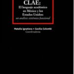 خرید و دانلود نسخه کامل کتاب CLAE: El lenguaje académico en Mexico y los Estados Unidos: un análisis sintémico funcional