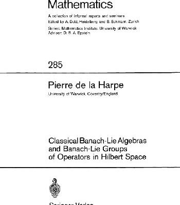 خرید و دانلود نسخه کامل کتاب Classical Banach-Lie algebras and Banach-Lie groups of operators in Hilbert space