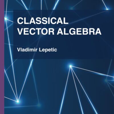 خرید و دانلود نسخه کامل کتاب Classical Vector Algebra