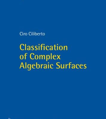 خرید و دانلود نسخه کامل کتاب Classification of Complex Algebraic Surfaces