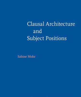 خرید و دانلود نسخه کامل کتاب Clausal Architecture And Subject Positions: Impersonal Constructions in the Germanic Languages (Linguistik Aktuell   Linguistics Today, Volume 88)