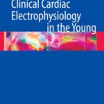 خرید و دانلود نسخه کامل کتاب Clinical Cardiac Electrophysiology in the Young (Developments in Cardiovascular Medicine)
