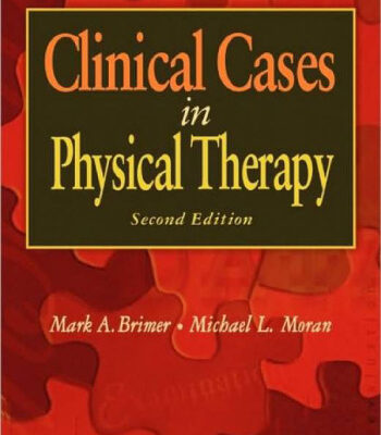 خرید و دانلود نسخه کامل کتاب Clinical Cases in Physical Therapy, 2nd Edition