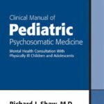 خرید و دانلود نسخه کامل کتاب Clinical Manual of Pediatric Psychosomatic Medicine: Mental Health Consultation With Physically Ill Children And Adolescents