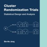 خرید و دانلود نسخه کامل کتاب Cluster Randomization Trials: Statistical Design and Analysis