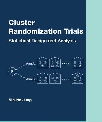 خرید و دانلود نسخه کامل کتاب Cluster Randomization Trials: Statistical Design and Analysis