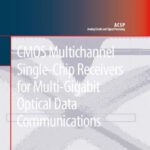 خرید و دانلود نسخه کامل کتاب CMOS Multichannel Single-Chip Receivers for Multi-Gigabit Optical Data Communications (Analog Circuits and Signal Processing)