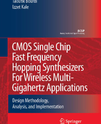 خرید و دانلود نسخه کامل کتاب Cmos Single Chip Fast Frequency Hopping Synthesizers For Wireless Multi-Gigahertz Applications
