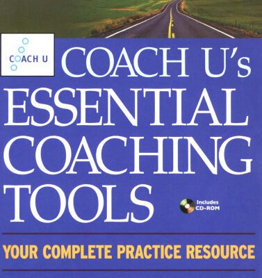 خرید و دانلود نسخه کامل کتاب Coach U’s Essential Coaching Tools: Your Complete Practice Resource