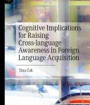 خرید و دانلود نسخه کامل کتاب Cognitive Implications for Raising Cross-language Awareness in Foreign Language Acquisition