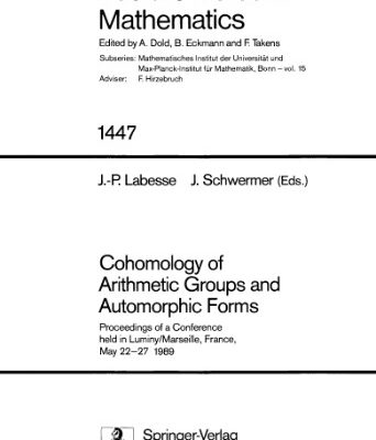 خرید و دانلود نسخه کامل کتاب Cohomology of Arithmetic Groups and Automorphic Forms: Proceedings of a Conference held in Luminy/Marseille, France, May 22–27 1989