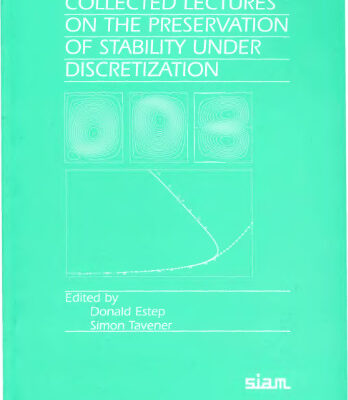 خرید و دانلود نسخه کامل کتاب Collected Lectures on the Preservation of Stability Under Discretization