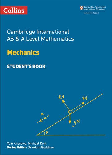خرید و دانلود نسخه کامل کتاب Collins Cambridge International AS & A Level Mathematics Mechanics Student’s Book_68b22367a6f1f.jpeg خرید و دانلود نسخه کامل کتاب Collins Cambridge International AS & A Level Mathematics Mechanics Student’s Book
