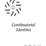 خرید و دانلود نسخه کامل کتاب Combinatorial identities;: A standardized set of tables listing 500 binomial coefficient summations