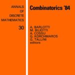 خرید و دانلود نسخه کامل کتاب Combinatorics 1984: Finite Geometries and Combinatorial Structures: Colloquium Proceedings