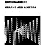 خرید و دانلود نسخه کامل کتاب Combinatorics, Graphs and Algebra
