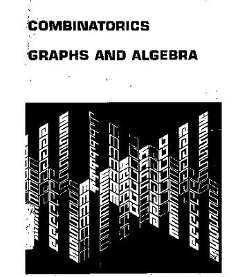 خرید و دانلود نسخه کامل کتاب Combinatorics, Graphs and Algebra