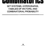 خرید و دانلود نسخه کامل کتاب Combinatorics: Set systems, hypergraphs, families of vectors and probabilistic combinatorics