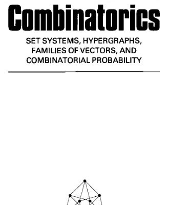 خرید و دانلود نسخه کامل کتاب Combinatorics: Set systems, hypergraphs, families of vectors and probabilistic combinatorics