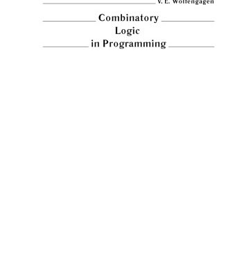 خرید و دانلود نسخه کامل کتاب Combinatory logic in programming. Computations with ob- jects through examples and exercises