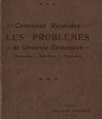 خرید و دانلود نسخه کامل کتاب Comment résoudre les problèmes de géométrie élémentaire. Méthodes. — Solutions. — Exemples
