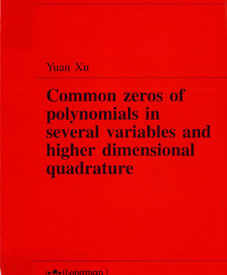 خرید و دانلود نسخه کامل کتاب Common Zeros of Polynominals in Several Variables and Higher Dimensional Quadrature