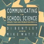 خرید و دانلود نسخه کامل کتاب Communicating In School Science: Groups, Tasks And Problem Solving 5-16