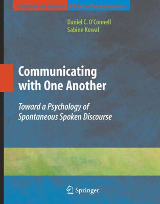 خرید و دانلود نسخه کامل کتاب Communicating with One Another: Toward a Psychology of Spontaneous Spoken Discourse