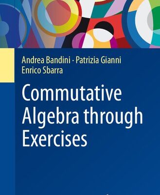 خرید و دانلود نسخه کامل کتاب Commutative Algebra through Exercises