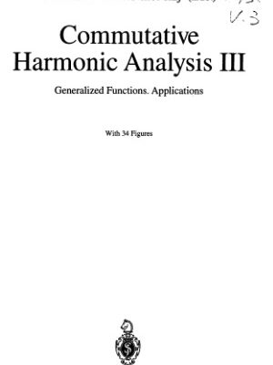 خرید و دانلود نسخه کامل کتاب Commutative Harmonic Analysis III: Generalized Functions. Application