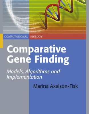خرید و دانلود نسخه کامل کتاب Comparative Gene Finding: Models, Algorithms and Implementation