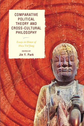 خرید و دانلود نسخه کامل کتاب Comparative Political Theory and Cross-Cultural Philosophy: Essays in Honor of Hwa Yol Jung_68b40884b8e6d.jpeg خرید و دانلود نسخه کامل کتاب Comparative Political Theory and Cross-Cultural Philosophy: Essays in Honor of Hwa Yol Jung