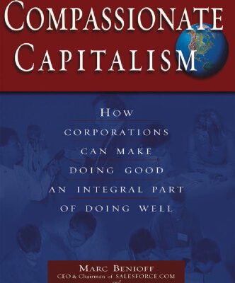 خرید و دانلود نسخه کامل کتاب Compassionate Capitalism: How Corporations Can Make Doing Good an Integral Part of Doing Well