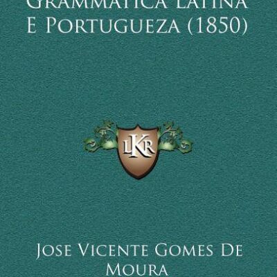 خرید و دانلود نسخه کامل کتاب Compendio de Grammatica Latina e Portugueza