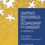 خرید و دانلود نسخه کامل کتاب Competences professionnelles pour l’accompagnement d’un changement : Un referentiel