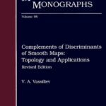 خرید و دانلود نسخه کامل کتاب Complements of Discriminants of Smooth Maps: Topology and Applications