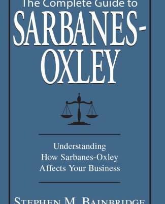 خرید و دانلود نسخه کامل کتاب Complete Guide to Sarbanes-Oxley: Understanding How Sarbanes-Oxley Affects Your Business