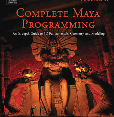 خرید و دانلود نسخه کامل کتاب Complete Maya Programming, Vol. II: An In-Depth Guide to 3D Fundamentals, Geometry, and Modeling (Morgan Kaufmann Series in Computer Graphics and Geometric … Morgan Kaufmann Series in Computer Graphics)