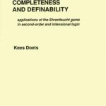 خرید و دانلود نسخه کامل کتاب Completeness and definability: Applications of the Ehrenfeucht game in second-order and intensional logic [PhD Thesis]