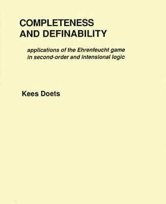 خرید و دانلود نسخه کامل کتاب Completeness and definability: Applications of the Ehrenfeucht game in second-order and intensional logic [PhD Thesis]