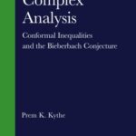 خرید و دانلود نسخه کامل کتاب Complex analysis : conformal inequalities and the Bierbach Conjecture